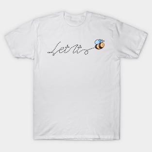 Let it be T-Shirt